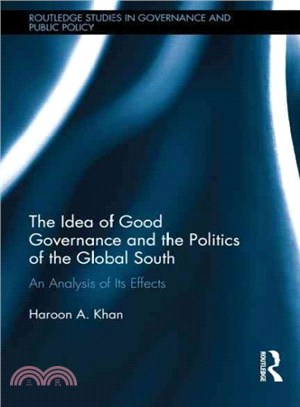 The Idea of Good Governance and the Politics of the Global South ― An Analysis of Its Effects