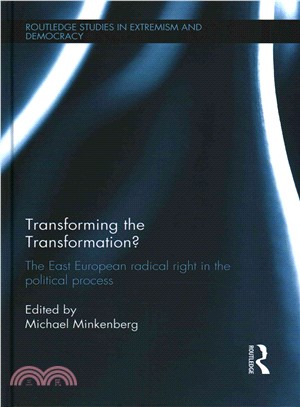 Transforming the Transformation? ─ The East European Radical Right in the Political Process