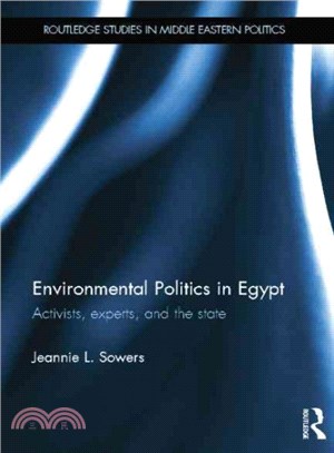 Environmental Politics in Egypt ─ Activists, Experts, and the State