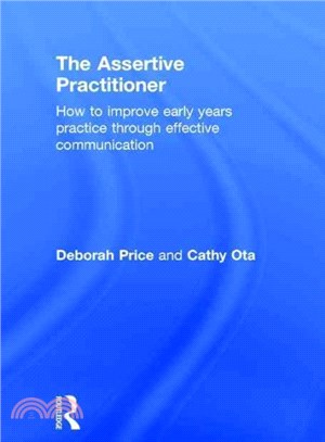 The Assertive Practitioner ― How to Improve Early Years Practice Through Effective Communication