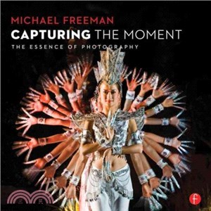Capturing the Moment ─ The Essence of Photography