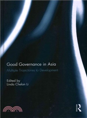 Good Governance in Asia ─ Multiple Trajectories to Development