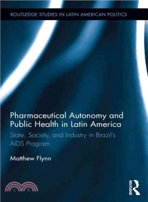 Pharmaceutical Autonomy and Public Health in Latin America ─ State, Society, and Industry in Brazil AIDS Program