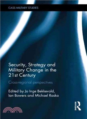 Security, Strategy and Military Change in the 21st Century ─ Cross-Regional Perspectives