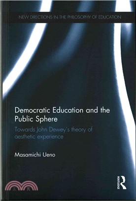 Democratic Education and the Public Sphere ─ Towards John Dewey Theory of Aesthetic Experience