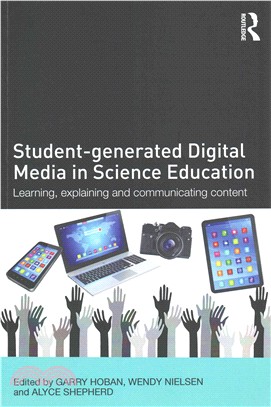 Student-Generated Digital Media in Science Education ─ Learning, Explaining and Communicating Content