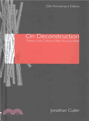 On Deconstruction ─ Theory and Criticism After Structuralism