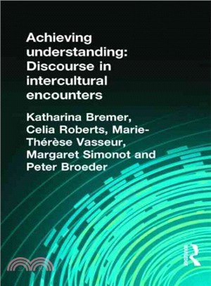 Achieving Understanding ― Discourse in Intercultural Encounters