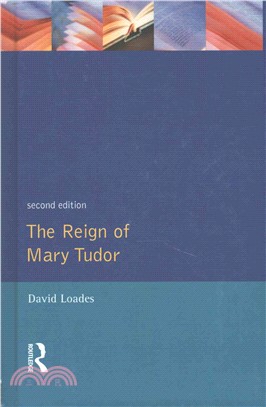 The Reign of Mary Tudor ─ Politics, Government and Religion in England 1553-58