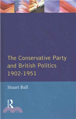 The Conservative Party and British Politics, 1902-1951