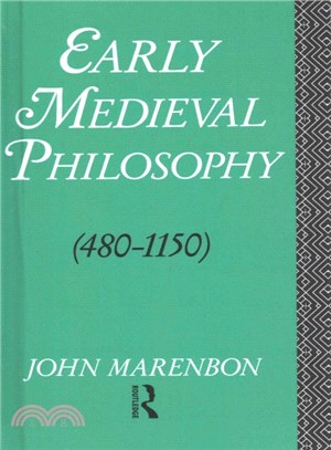 Early Medieval Philosophy 480-1150 ─ An Introduction