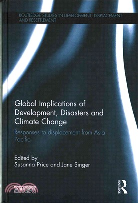 Global implications of development, disasters and climate change : responses to displacement from Asia Pacific /