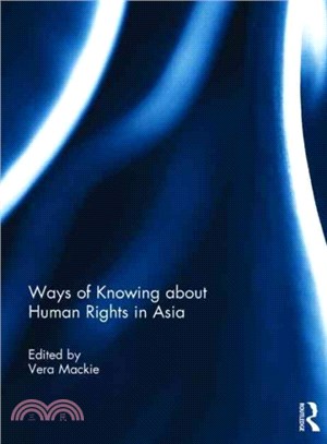 Ways of Knowing About Human Rights in Asia