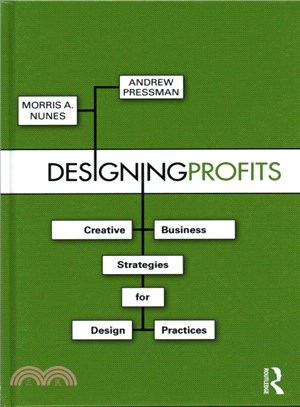 Designing Profits ─ Creative Business Strategies for Design Practices