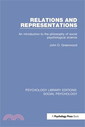 Relations and Representations ― An Introduction to the Philosophy of Social Psychological Science