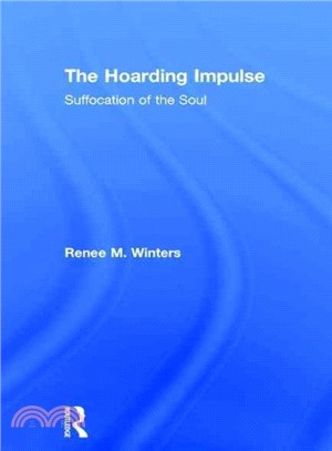 The Hoarding Impulse ─ Suffocation of the Soul