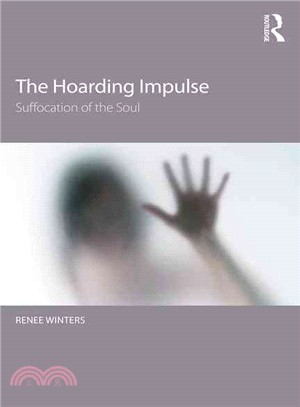 The Hoarding Impulse ─ Suffocation of the Soul