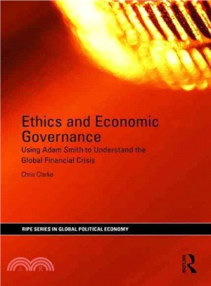 Ethics and Economic Governance ─ Using Adam Smith to Understand the Global Financial Crisis