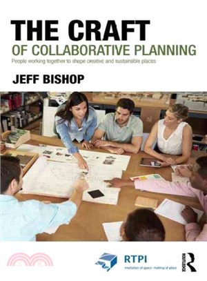 The Craft of Collaborative Planning ─ People Working Together to Shape Creative and Sustainable Places