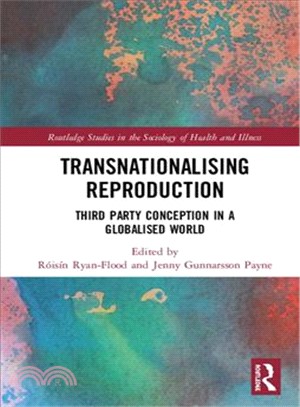 Transnationalising Reproduction ─ Third Party Conception in a Globalised World