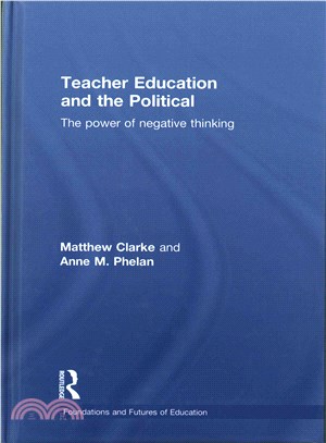 Teacher Education and the Political ─ The power of negative thinking