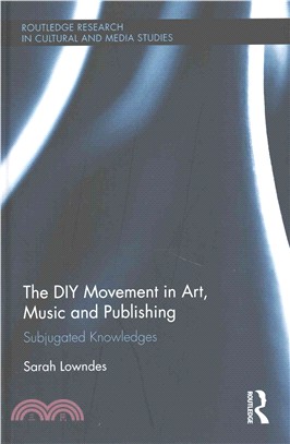 The DIY Movement in Art, Music and Publishing ─ Subjugated Knowledges