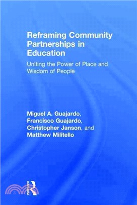 Reframing Community Partnerships in Education ― Uniting the Power of Place and Wisdom of People