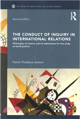 The Conduct of Inquiry in International Relations ─ Philosophy of science and its implications for the study of world politics