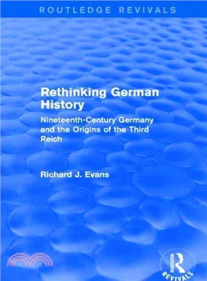 Rethinking German History ― Nineteenth-Century Germany and the Origins of the Third Reich