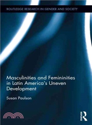 Masculinities and Femininities in Latin America Uneven Development