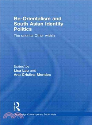 Re-Orientalism and South Asian Identity Politics ─ The Oriental Other Within