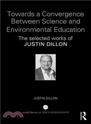 Towards a Convergence Between Science and Environmental Education ― The Selected Works of Justin Dillon