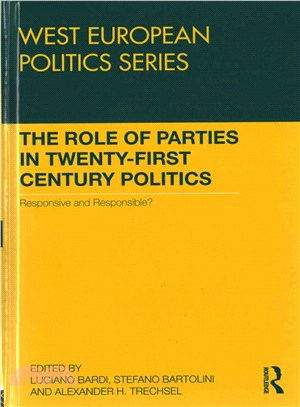 The Role of Parties in Twenty-First Century Politics ─ Responsive and Responsible?