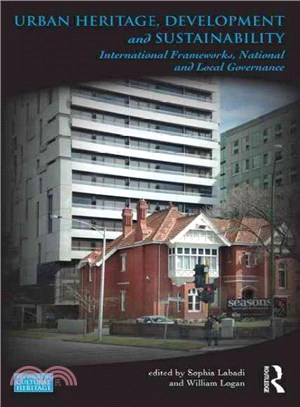 Urban Heritage, Development and Sustainability ─ International frameworks, national and local governance