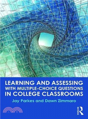 Learning and Assessing With Multiple-Choice Questions in College Classrooms