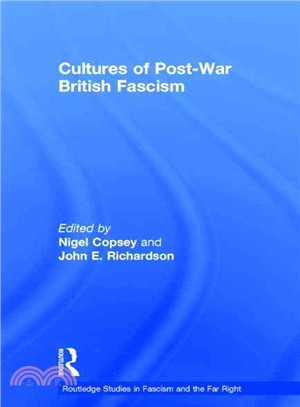 Cultures of Post-War British Fascism