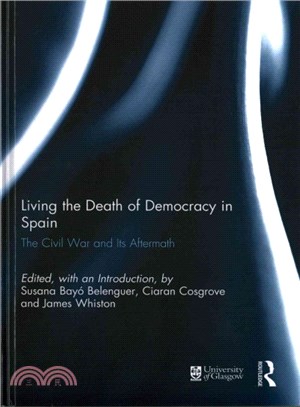 Living the Death of Democracy in Spain ─ The Civil War and Its Aftermath