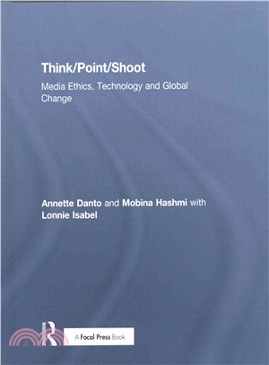 Think/Point/shoot ― Media Ethics, Technology and Global Change