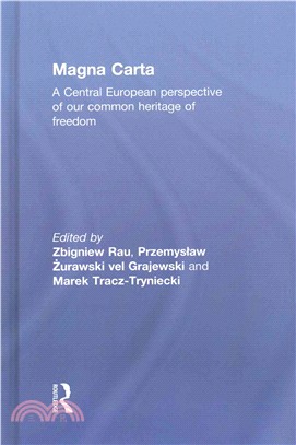 Magna Carta ─ A Central European Perspective of Our Common Heritage of Freedom