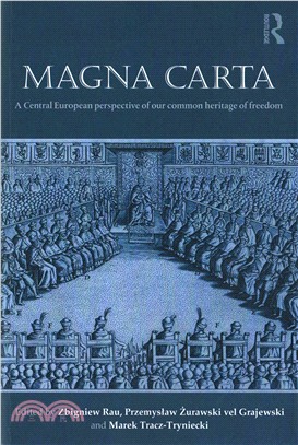 Magna Carta ─ A Central European Perspective of Our Common Heritage of Freedom