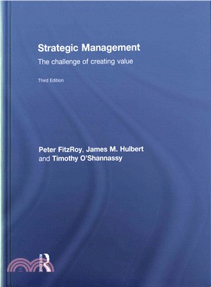 Strategic Management ─ The Challenge of Creating Value