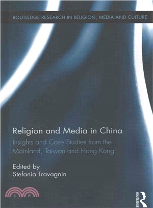 Religion and Media in China ─ Insights and Case Studies from the Mainland, Taiwan and Hong Kong