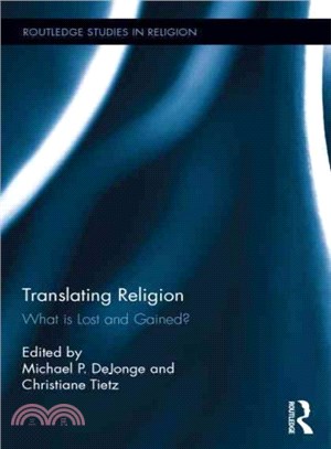Translating Religion ― What Is Lost and Gained?