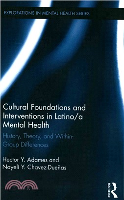 Cultural Foundations and Interventions in Latino/a Mental Health ─ History, Theory and Within-Group Differences