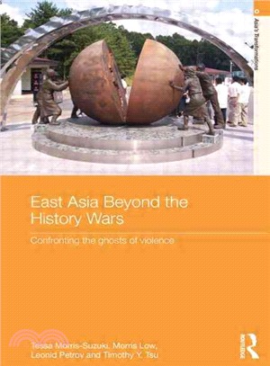 East Asia Beyond the History Wars ─ Confronting the Ghosts of Violence