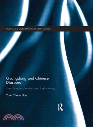 Guangdong and Chinese Diaspora ─ The Changing Landscape of Qiaoxiang