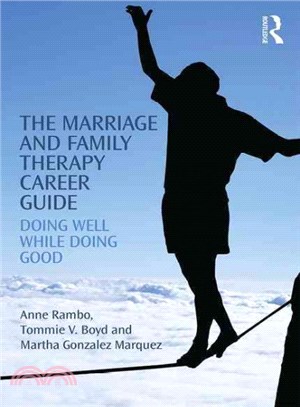 The Marriage and Family Therapy Career Guide ─ Doing Well While Doing Good