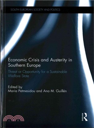 Economic Crisis and Austerity in Southern Europe ─ Threat or Opportunity for a Sustainable Welfare State