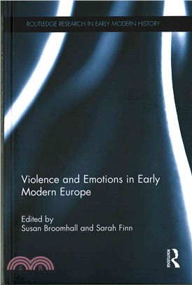 Violence and Emotions in Early Modern Europe