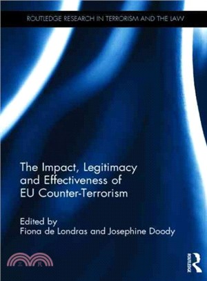 The Impact, Legitimacy and Effectiveness of EU Counter-Terrorism